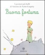 Il Piccolo Principe. Buona fortuna