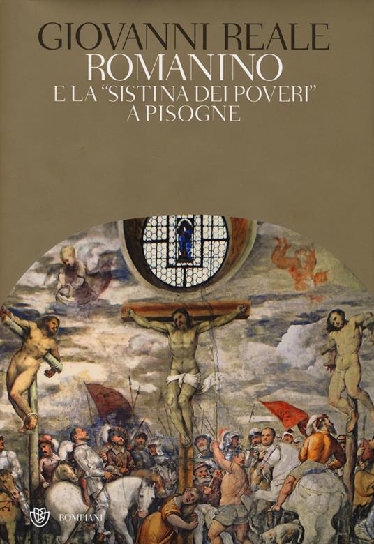 Romanino e la «Sistina dei poveri» a Pisogne. Ediz. illustrata - Giovanni Reale - copertina