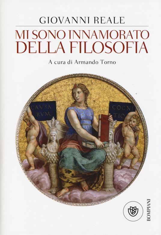 Mi sono innamorato della filosofia - Giovanni Reale - copertina