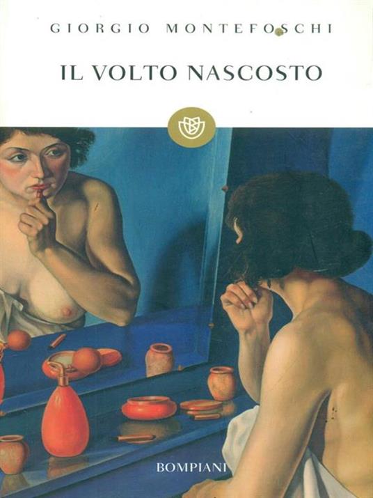 Il volto nascosto - Giorgio Montefoschi - 3