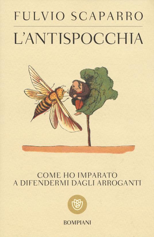 L' antispocchia. Come ho imparato a difendermi dagli arroganti - Fulvio Scaparro - copertina