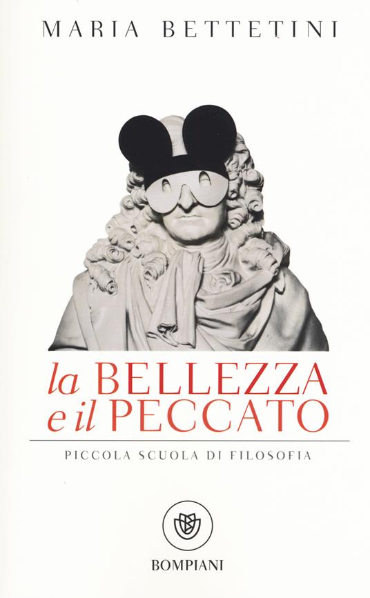 La bellezza e il peccato. Piccola scuola di filosofia - Maria Bettetini - copertina