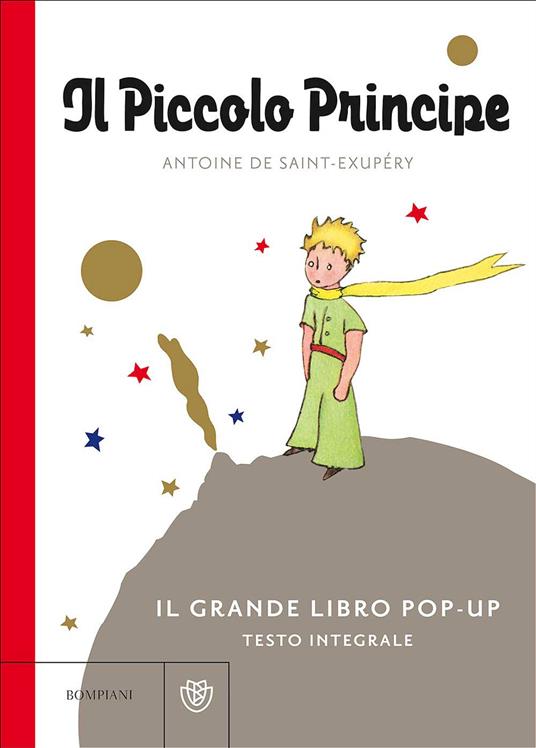 Il Piccolo Principe. Il grande libro pop-up. Ediz. integrale - Antoine de Saint-Exupéry - copertina