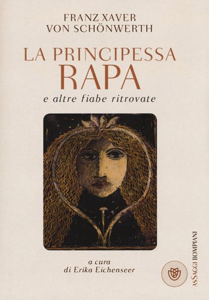 La principessa Rapa e altre fiabe ritrovate - Franz Xaver von Schönwerth - copertina