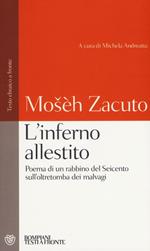 L' inferno allestito. Poema di un rabbino del Seicento sull'oltretomba dei malvagi. Testo ebraico a fronte