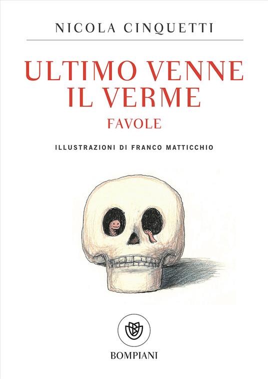 Ultimo venne il verme. Favole - Nicola Cinquetti - copertina