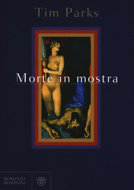 Morte in mostra - Tim Parks - copertina