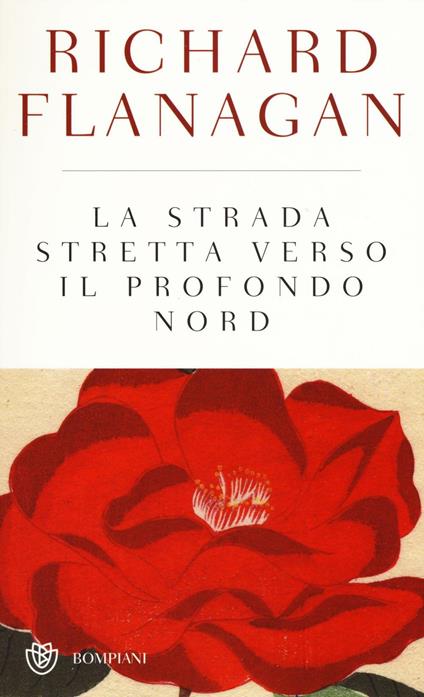 La strada stretta verso il profondo Nord - Richard Flanagan - copertina