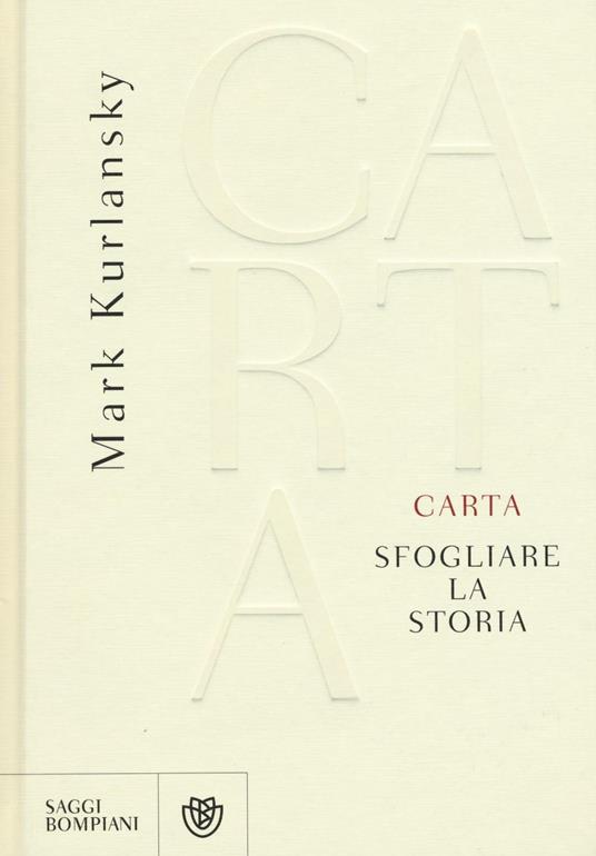 Carta. Sfogliare la storia - Mark Kurlansky - copertina