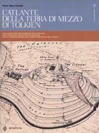 L'atlante della Terra-di-mezzo di Tolkien. Una guida per orientarsi in ogni angolo dell'universo fantastico di Tolkien, dalla Terra di mezzo alle Terre immortali dell'Ovest. Ediz. illustrata - Karen Wynn Fonstad - copertina