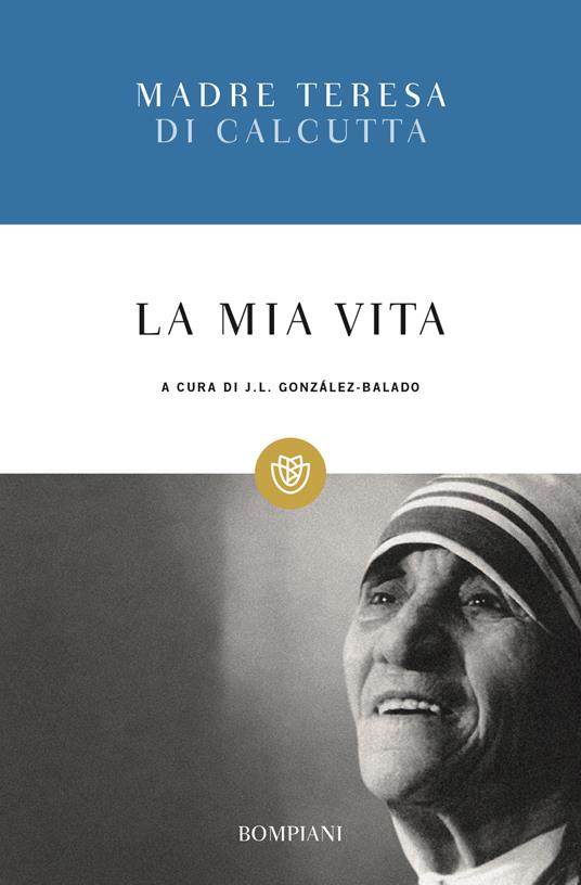 La mia vita - Teresa di Calcutta (santa) - 3