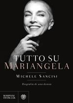 Tutto su Mariangela. Biografia di una donna