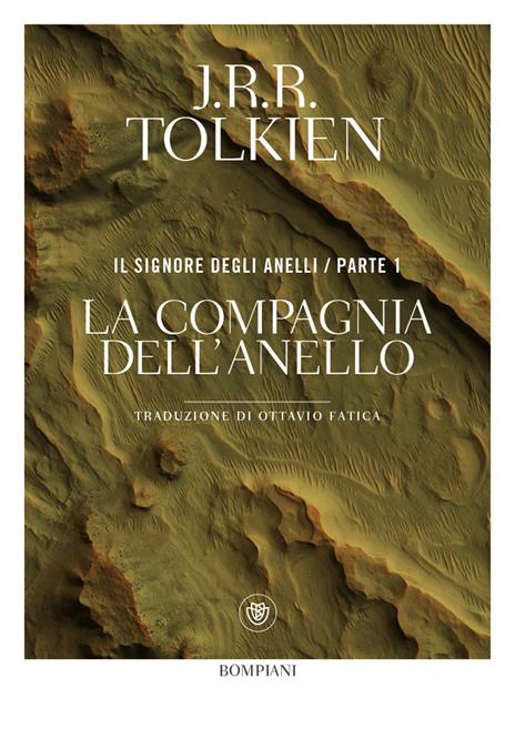 La compagnia dell'anello. Il Signore degli anelli. Vol. 1 - John R. R.  Tolkien - Libro - Bompiani - Letteraria straniera | Feltrinelli