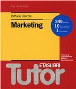 Marketing. 245 esercizi, 10 casi aziendali, 1 case history