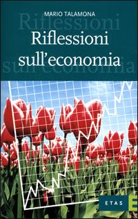 Riflessioni sull'economia - Mario Talamona - copertina