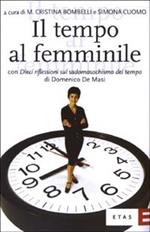 Il tempo al femminile. L'organizzazione temporale tra esigenze produttive e bisogni personali