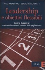 Leadership e obiettivi flessibili. Beyond budgeting: come rivoluzionare il sistema delle performance