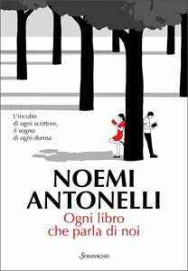 Libro Ogni libro che parla di noi Noemi Antonelli