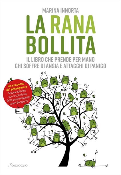 La rana bollita. Il libro che prende per mano chi soffre di ansia e attacchi di panico - Marina Innorta - copertina