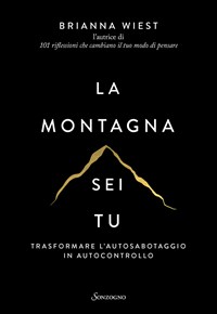 Non sei tu che conquisti la montagna. - Montagne Selvagge