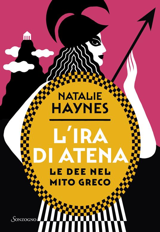 L'ira di Atena. Le dee nel mito greco - Natalie Haynes - copertina