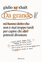 Da grande. Non è mai troppo tardi per capire chi potresti diventare