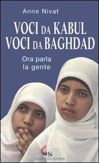 Voci da Kabul. Voci da Baghdad. Ora parla la gente - Anne Nivat - copertina