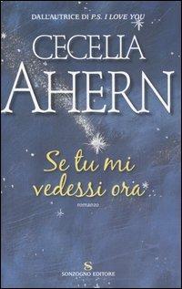 Se tu mi vedessi ora - Cecelia Ahern - copertina