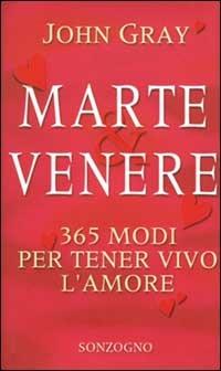 Marte & Venere. 365 modi per tener vivo l'amore - John Gray - copertina