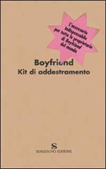 Boyfriend. Kit di addestramento