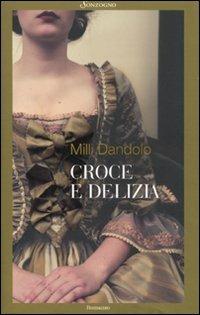 Croce e delizia - Milli Dandolo - copertina