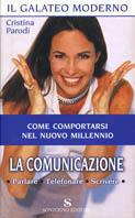 La comunicazione. Parlare, telefonare, scrivere - Cristina Parodi - 2