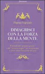 Dimagrisci con la forza della mente