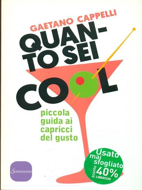 Quanto sei cool. Piccola guida ai capricci del gusto - Gaetano Cappelli - copertina