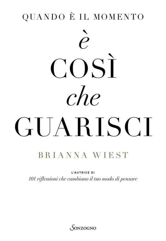 Quando è il momento è così che guarisci - Brianna Wiest,Luana Basconi - ebook