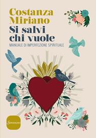 Si salvi chi vuole. Manuale di imperfezione spirituale