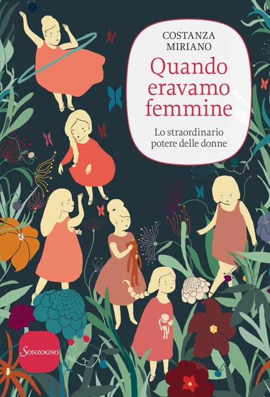 Quando eravamo femmine. Lo straordinario potere delle donne - Costanza Miriano - ebook