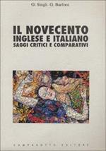 Il novecento inglese e italiano. Saggi critici e comparativi