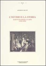 L' occhio e la storia. Scritti di critica d'arte (1936-1938)