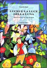 Lucio e la luce della luna - Donatella Bisutti - copertina