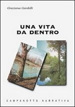 Una vita da dentro