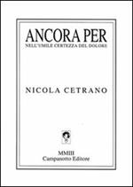 Ancora per. Nell'umile certezza del dolore (1993-2003)