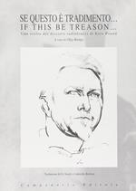 Se questo è tradimento...-If this be treason... Una scelta dei discorsi radiofonici di Ezra Pound. Ediz. bilingue