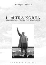L' altra Korea. Pyong Yang: a pranzo con Kim Il Sung
