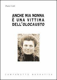 Anche mia nonna è una vittima dell'olocausto - Paola Valle - copertina