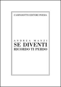 Se diventi ricordo ti perdo - Andrea Manzi - copertina