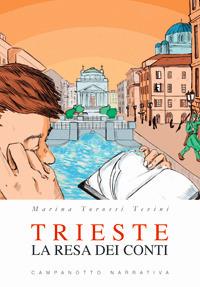 Trieste. La resa dei conti - Marina Torossi Tevini - copertina