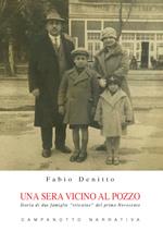 Una sera vicino al pozzo. Storia di due famiglie «triestine» del primo Novecento