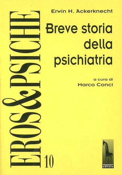 Breve storia della psichiatria - Erwin H. Ackerknecht - copertina