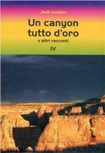 Un canyon tutto d'oro e altri racconti